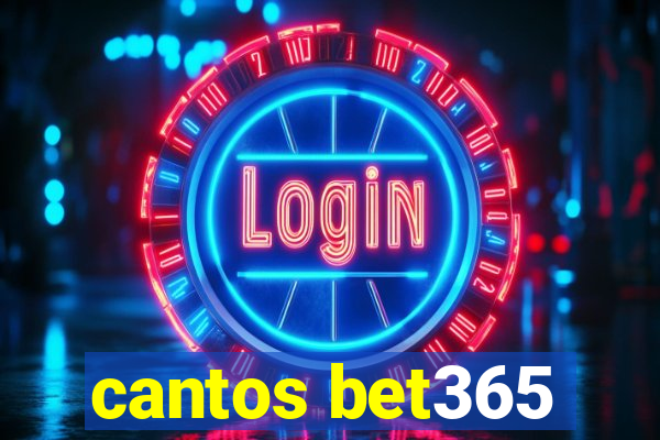 cantos bet365